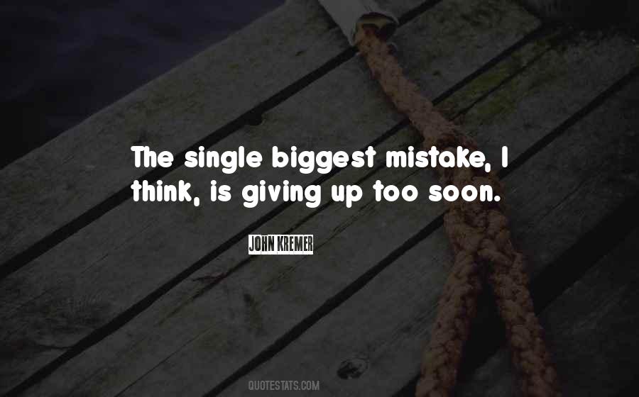 Quotes About Biggest Mistake #1551918