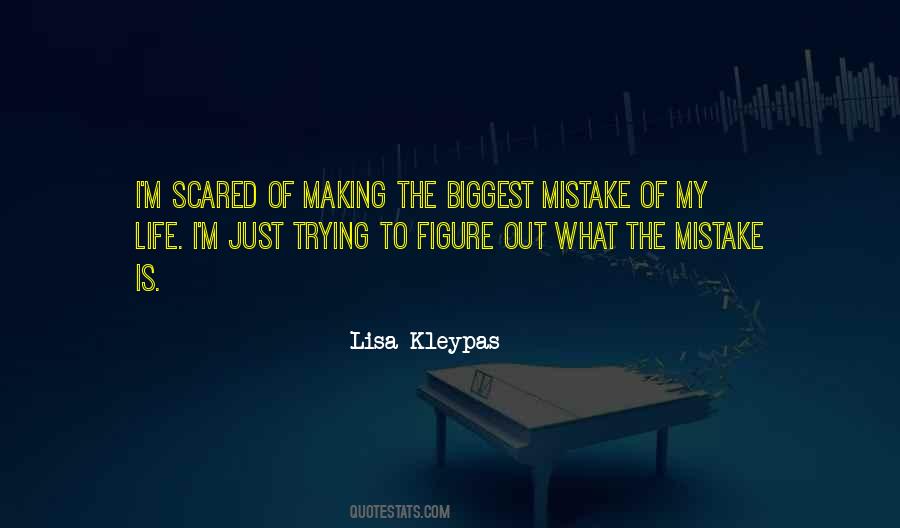 Quotes About Biggest Mistake #534373