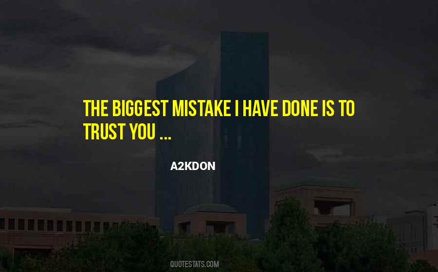 Quotes About Biggest Mistake #620627