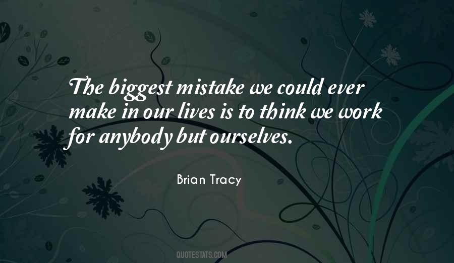 Quotes About Biggest Mistake #867374
