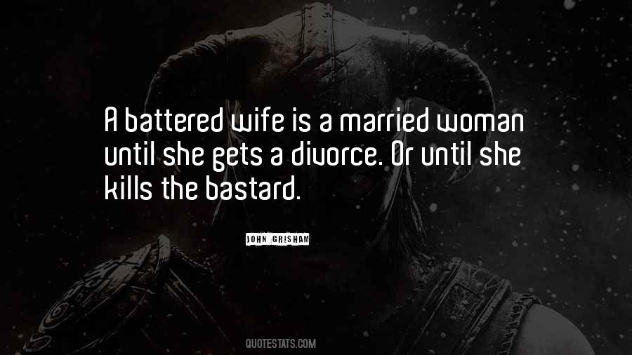 Quotes About Battered Wife #1311710