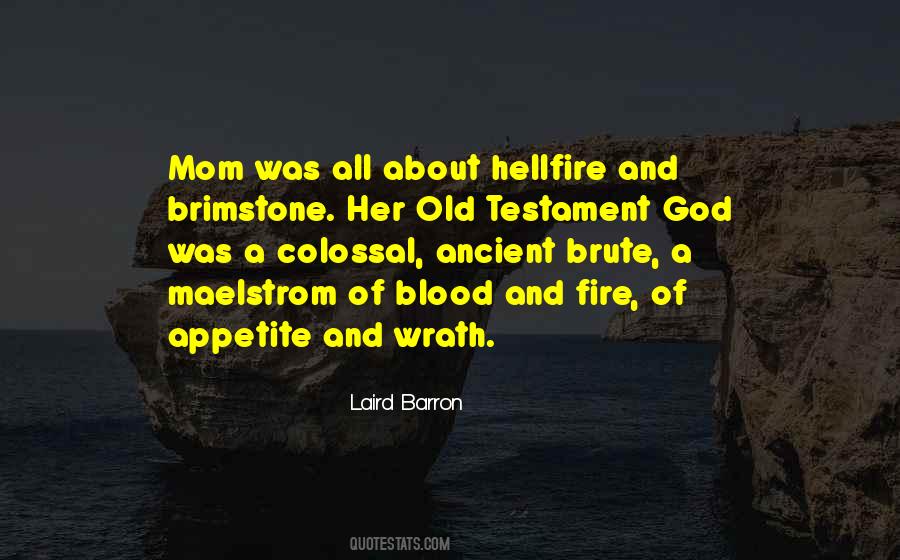 Quotes About Fire And Brimstone #1698595