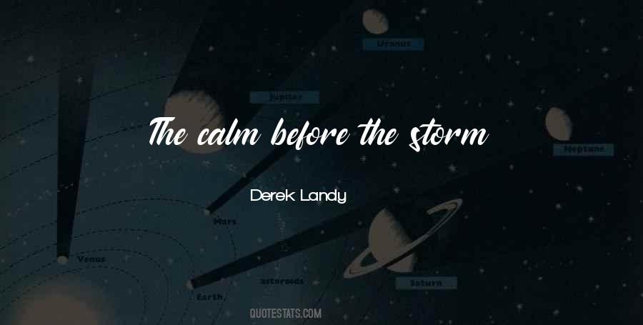 Storm Before The Calm Quotes #62479