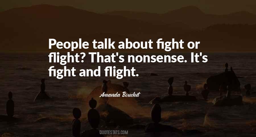 Quotes About Flight Or Fight #1275396