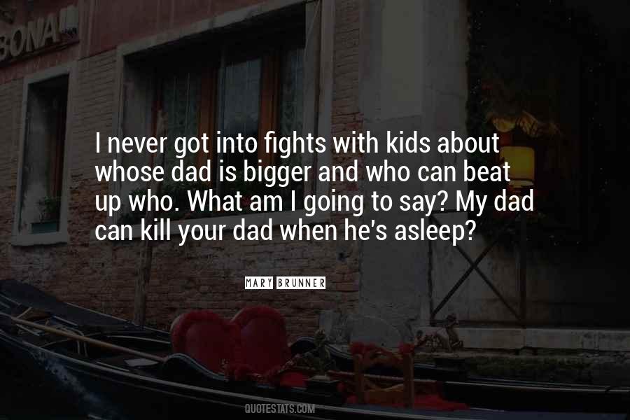 Quotes About Your Dad #1379507