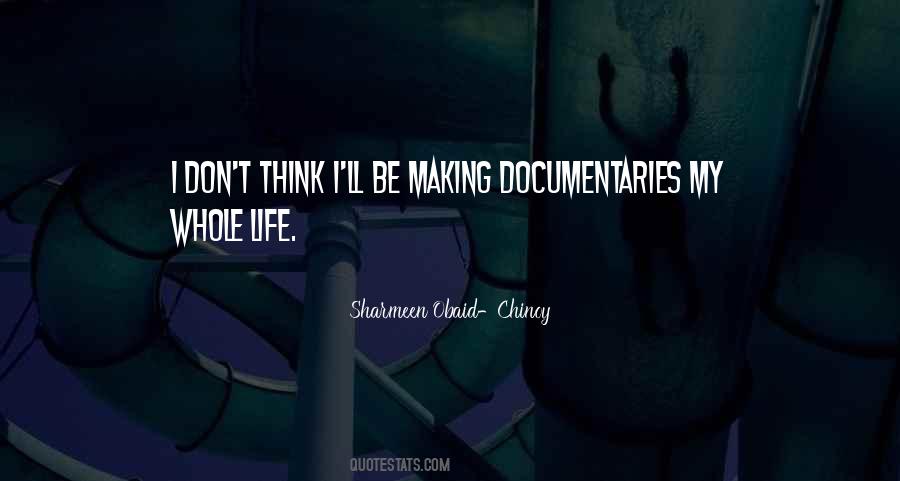 Quotes About Making Documentaries #386988