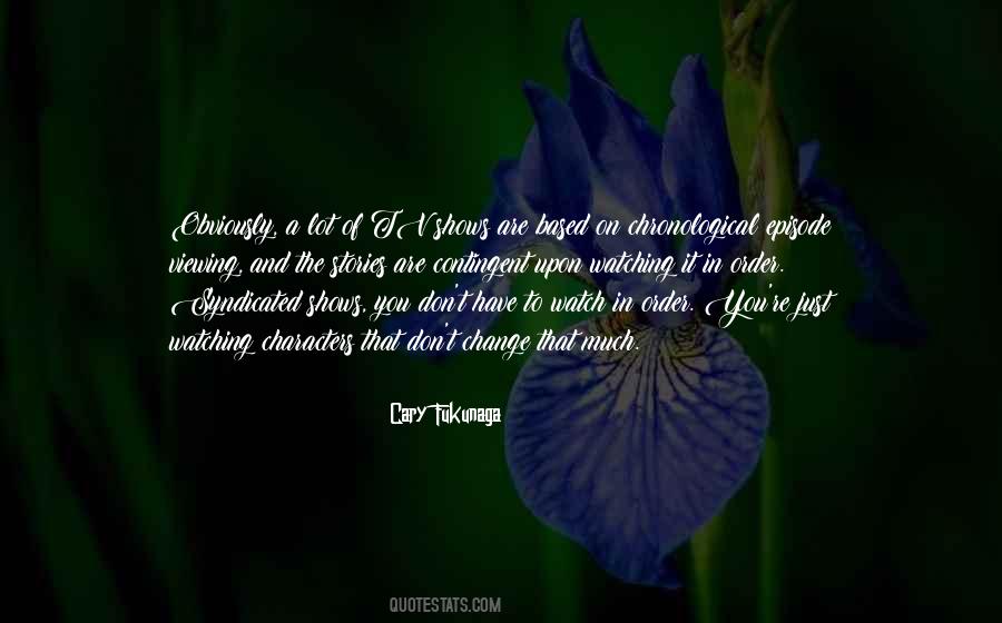 Quotes About Watching Tv Shows #815067 Quotes About Watching Tv Shows #815067