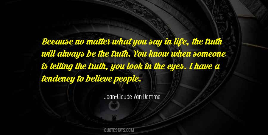 Quotes About Truth In The Eyes #1168504