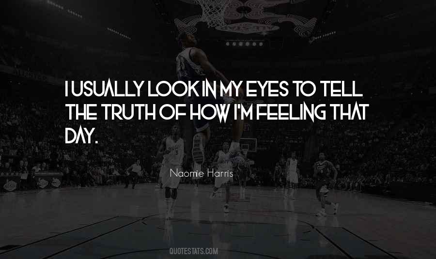 Quotes About Truth In The Eyes #863175