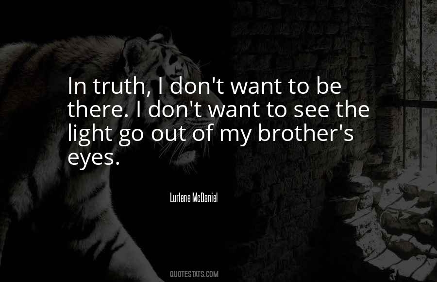 Quotes About Truth In The Eyes #872403