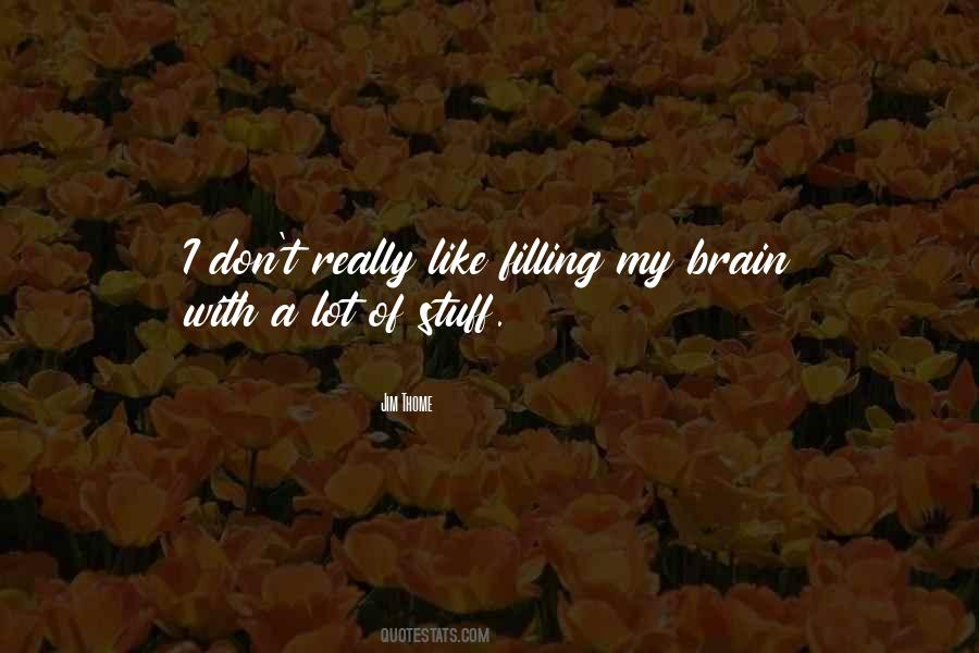 Brain Stuff Quotes #281403