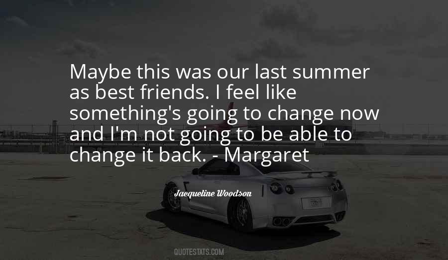 Quotes About Change And Friends #1763363