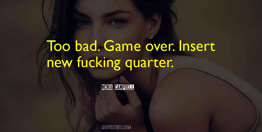 Quotes About Game Over #1634583