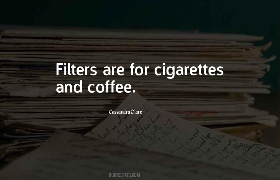 Quotes About Coffee And Cigarettes #133989