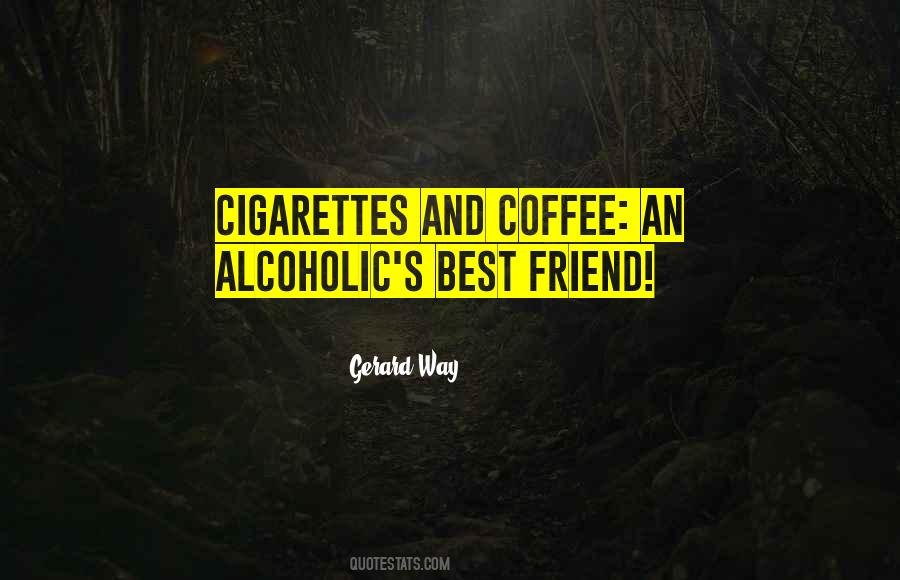 Quotes About Coffee And Cigarettes #1558444