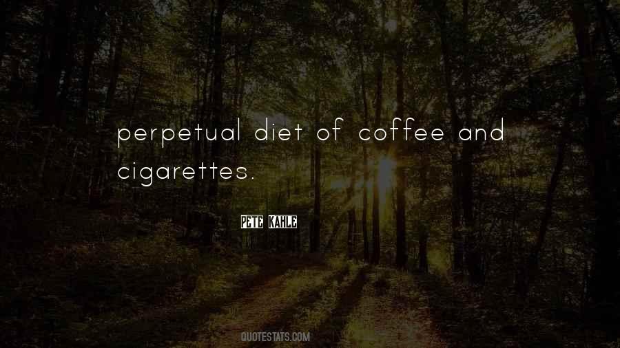 Quotes About Coffee And Cigarettes #1714931