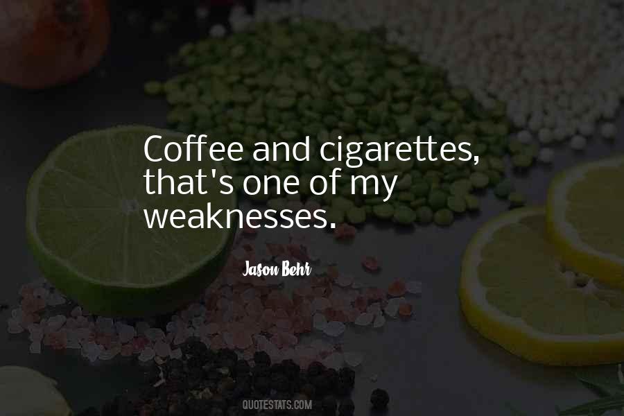 Quotes About Coffee And Cigarettes #567341