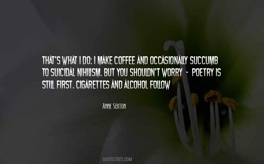 Quotes About Coffee And Cigarettes #92585