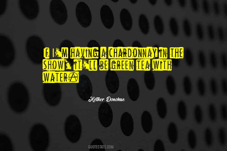 Quotes About Chardonnay #255629