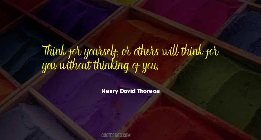 Quotes About Thinking For Yourself #325200