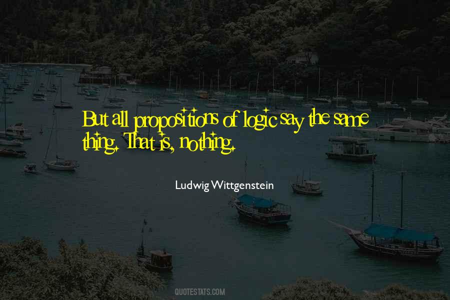 Quotes About Propositions #1042952