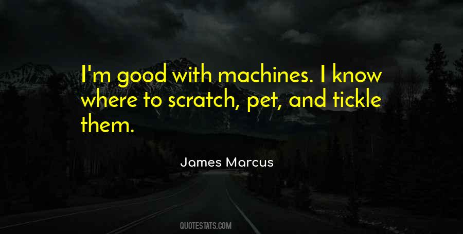 Scratch Yourself Quotes #11142