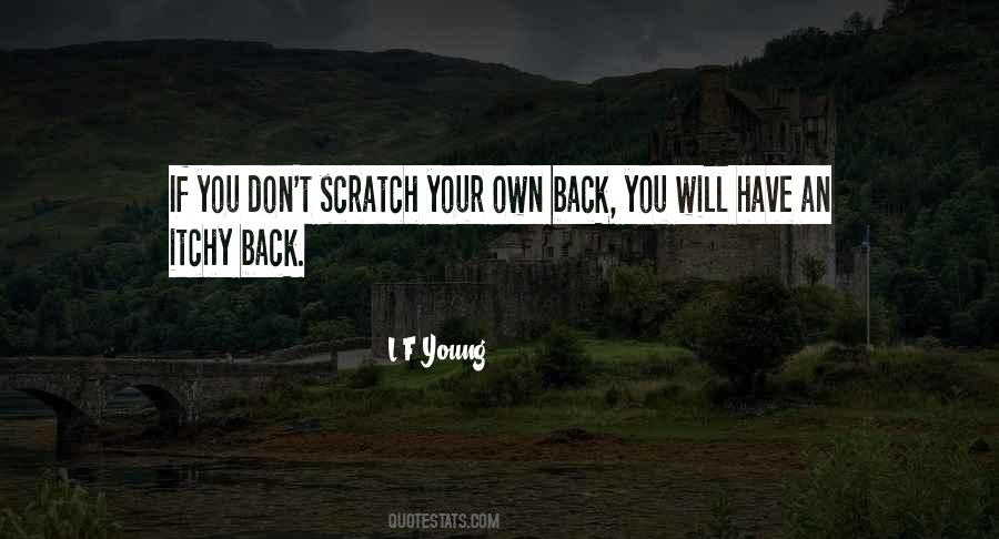 Scratch Yourself Quotes #37999