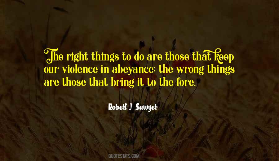 Right Things Quotes #1034836