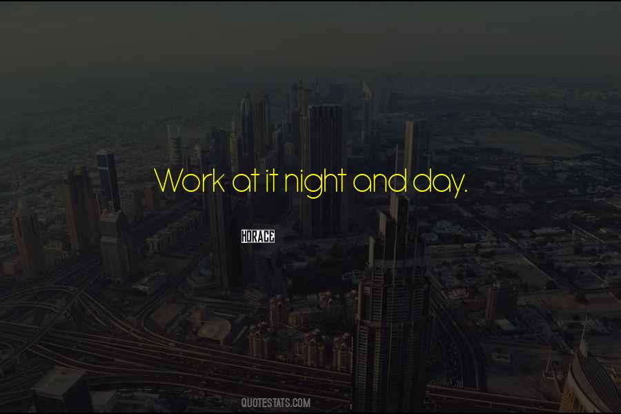 Work At Night Quotes #1075487