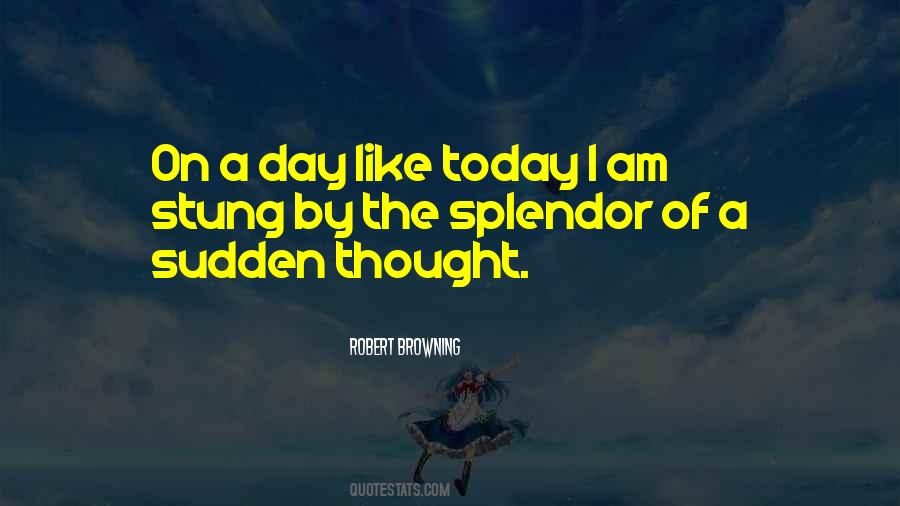 Quotes About Splendor #1000602