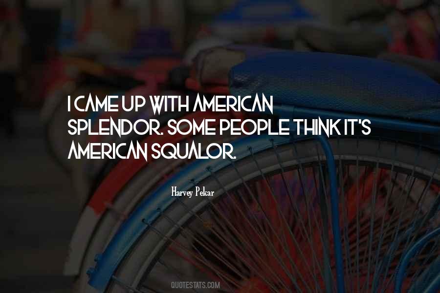 Quotes About Splendor #1271627