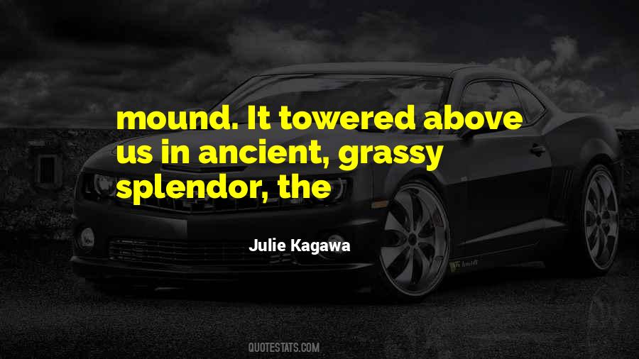 Quotes About Splendor #1621560