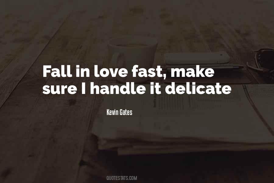 Quotes About Falling Too Fast In Love #922827