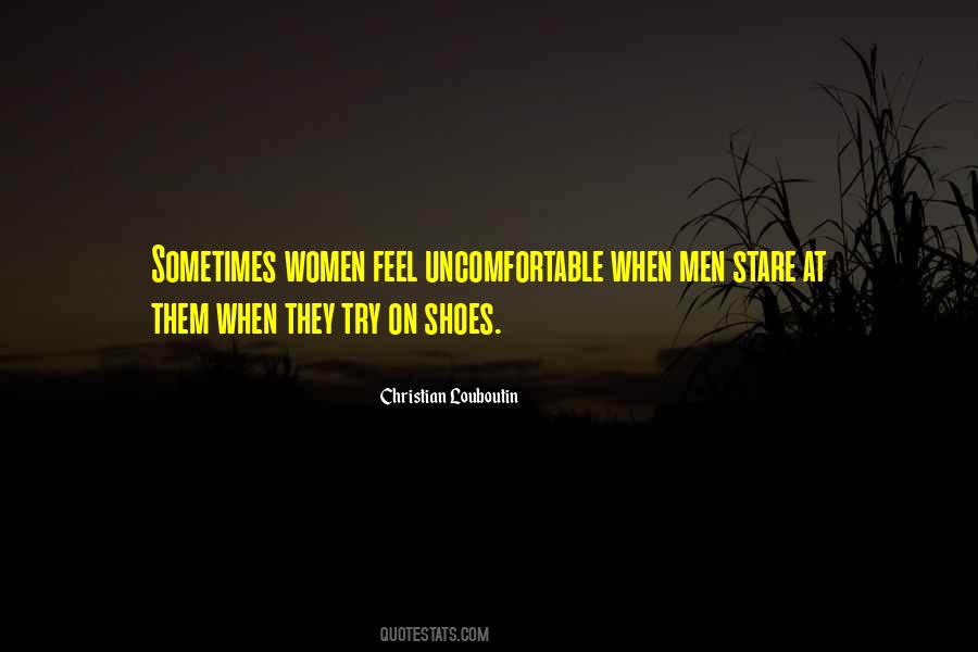 Quotes About Uncomfortable Shoes #184207
