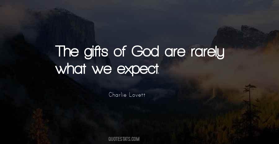 Gifts Of God Quotes #1438957