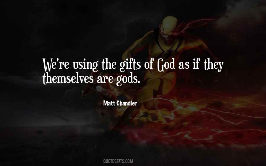 Gifts Of God Quotes #315093