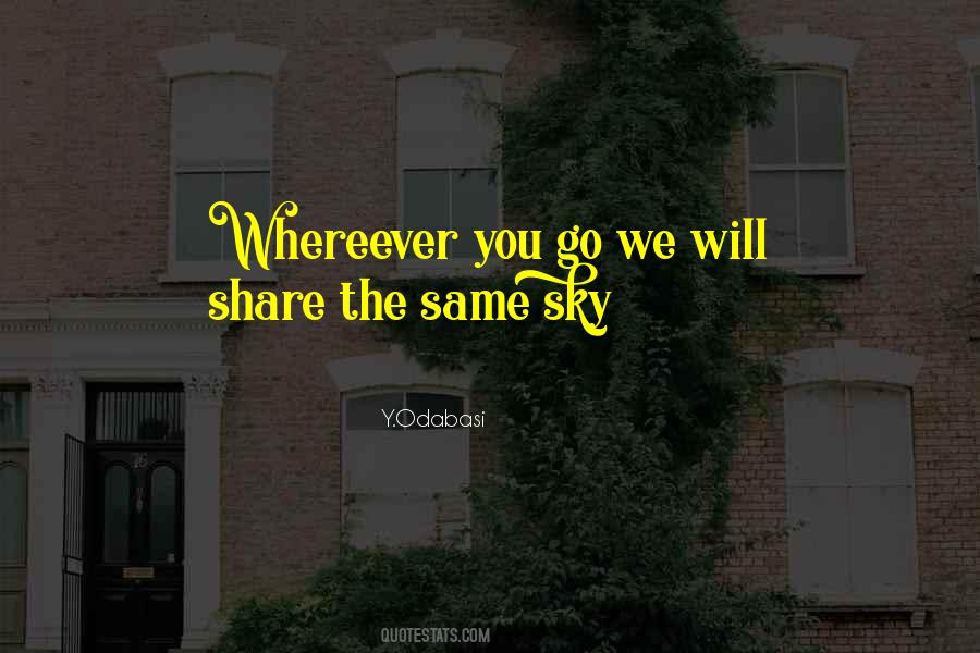 Quotes About Same Sky #1291004