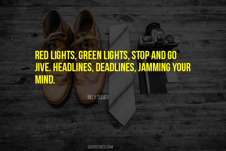 Quotes About Green Lights #217276