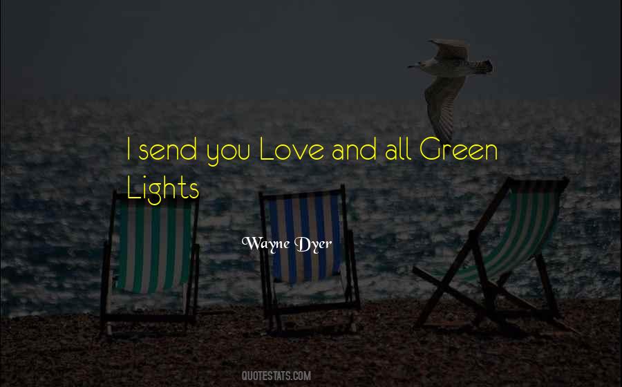 Quotes About Green Lights #2936