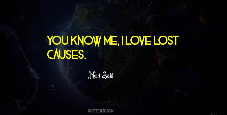 Quotes About You Know Me #1396418