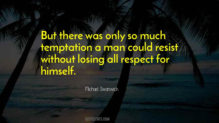 Quotes About Losing Respect For Others #1750919