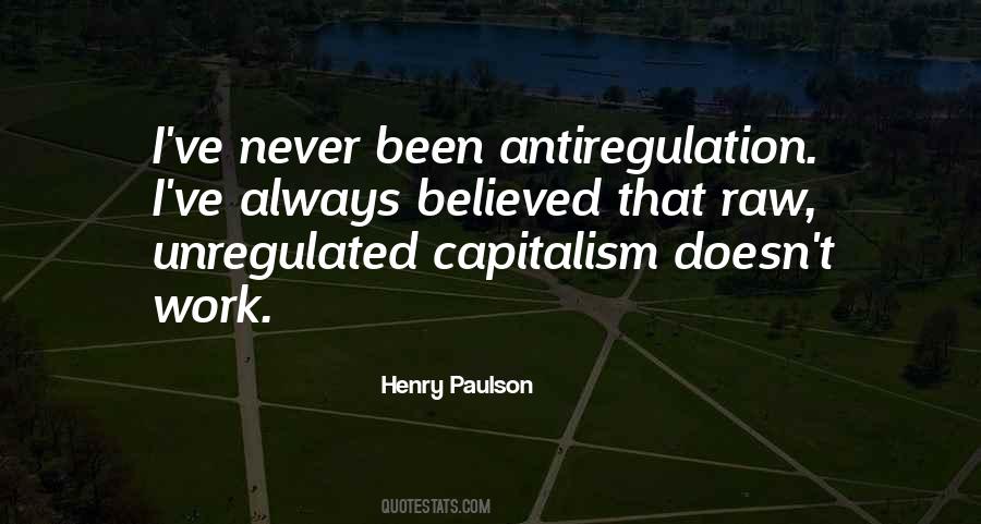 Quotes About Unregulated Capitalism #1402391