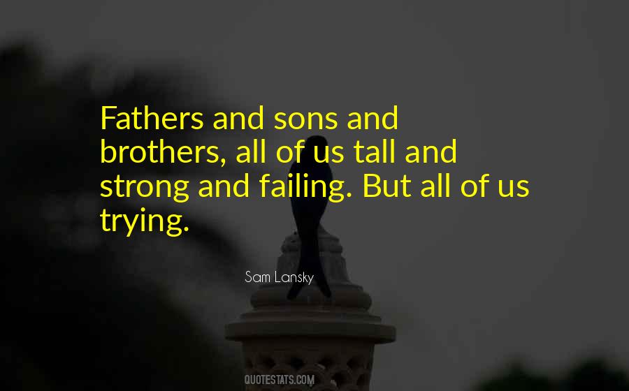 Quotes About Sons And Brothers #544367