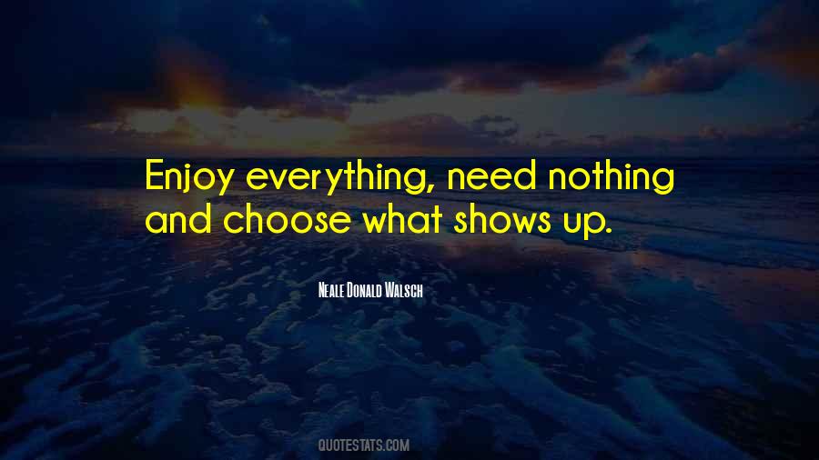 Enjoy Everything Quotes #862293