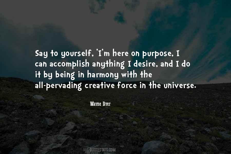 Quotes About Purpose And Desire #1277937