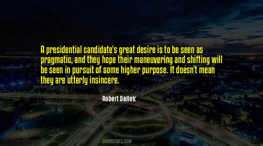 Quotes About Purpose And Desire #1607904