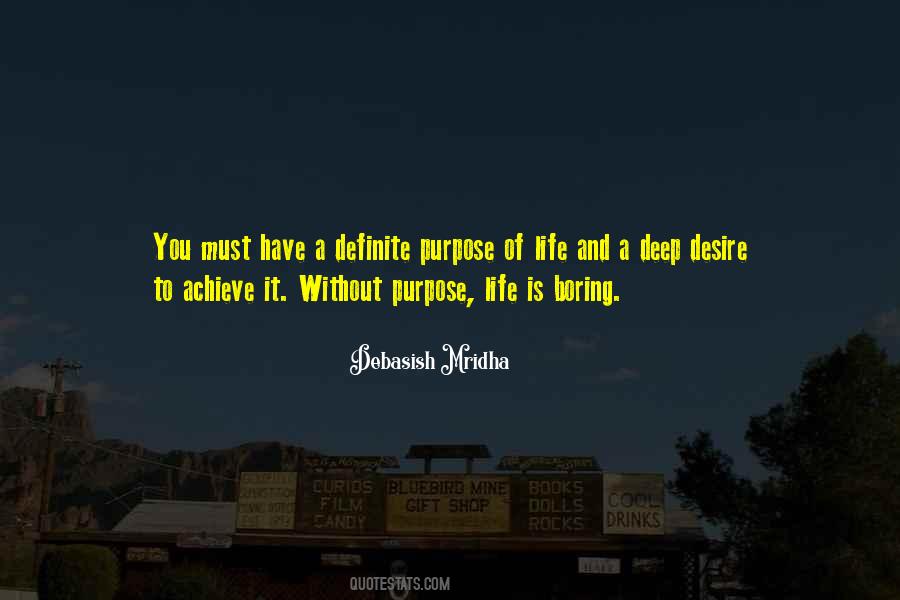 Quotes About Purpose And Desire #587076