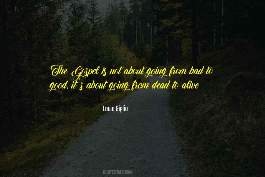 Quotes About Bad To Good #851373