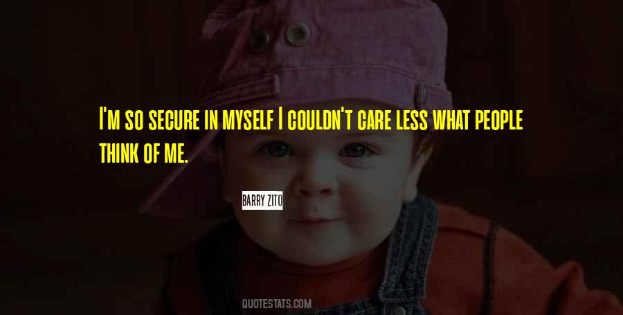Quotes About Couldn't Care Less #477689