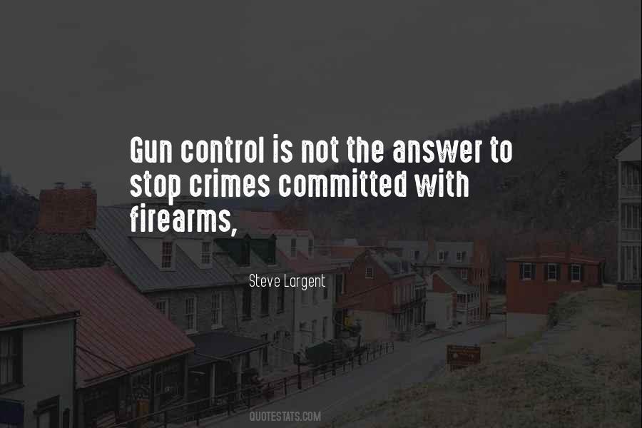 Quotes About No Gun Control #274819